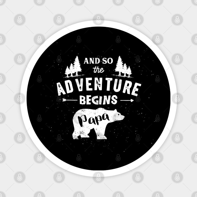 And So The Adventure Begins Papa Bear -Gift For Men Magnet by meowstudio